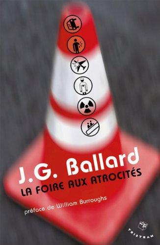 J. G. Ballard: La foire aux atrocités (French language, 2003)