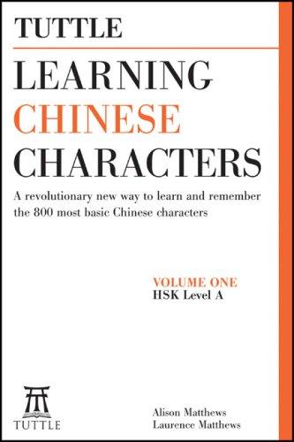Alison Matthews, Laurence Matthews: Learning Chinese Characters (Paperback, Chinese language, 2007, Tuttle Publishing)
