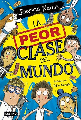 Joanna Nadin: La peor clase del mundo 1 (Paperback, Destino Infantil & Juvenil)