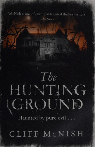 Cliff McNish: The hunting ground (2012, Indigo)