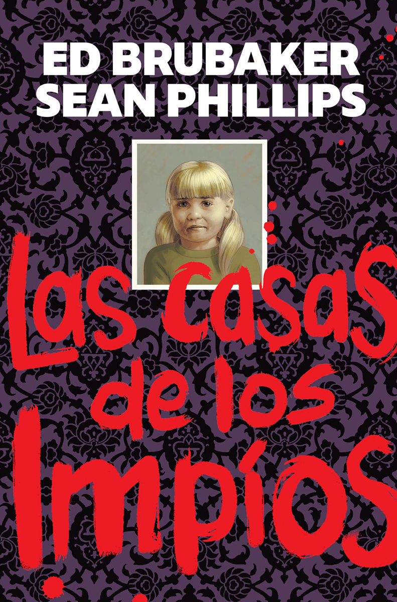 Sean Phillips, Ed Brubaker: Las casas de los impíos (GraphicNovel, español language, Norma Editorial)