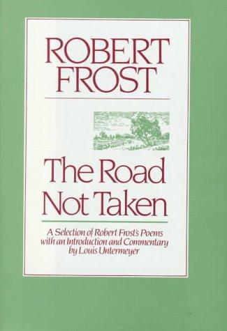 Robert Frost: The Road Not Taken (Hardcover, 1957, Henry Holt and Co.)