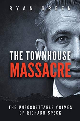 Ryan Green: The Townhouse Massacre (Paperback, Independently published)