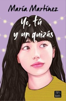 María Martínez: Yo, tú y un quizás (Paperback, Crossbooks)
