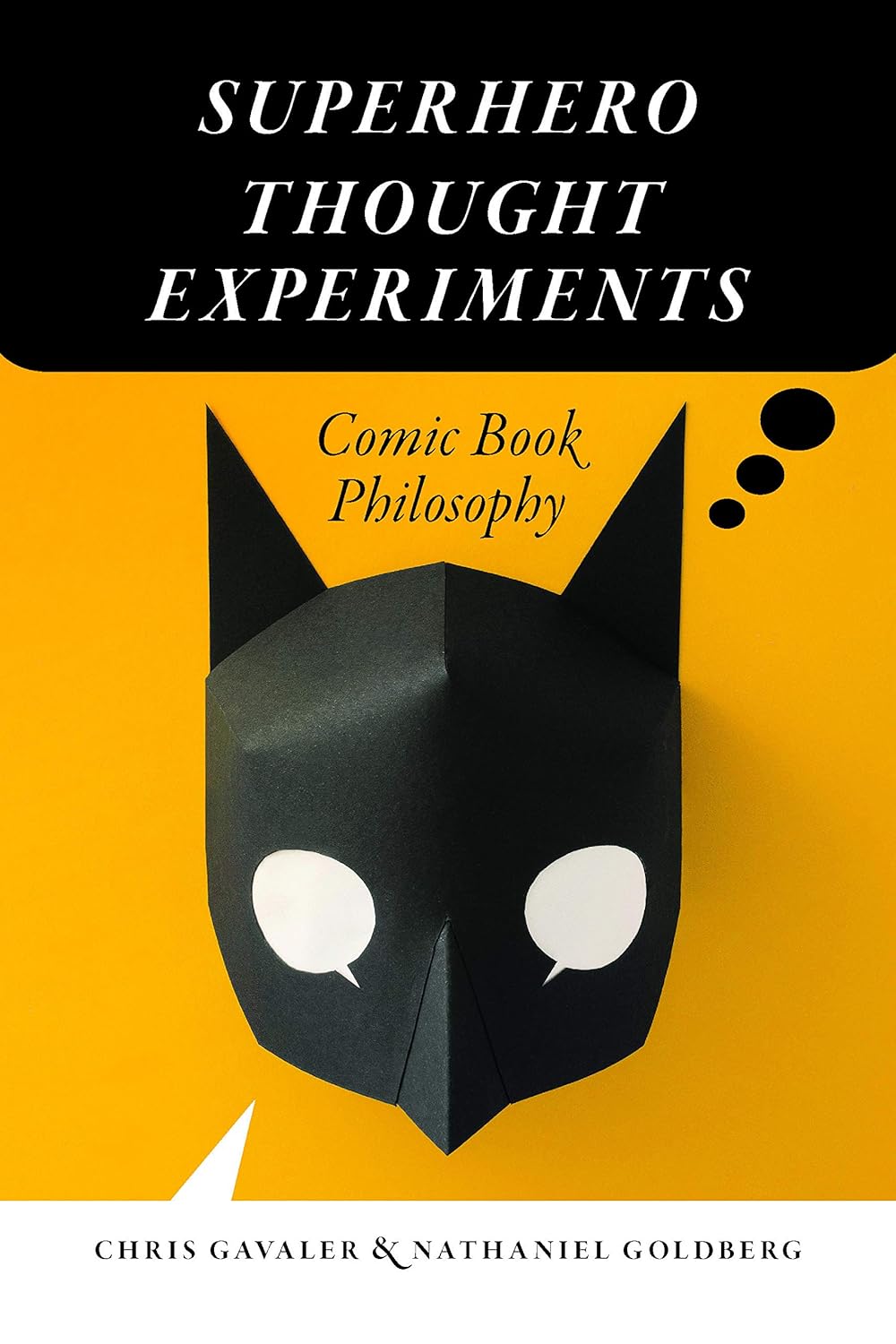Chris Gavaler, Nathaniel Goldberg: Superhero Thought Experiments