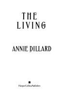 Annie Dillard: The Living (1992, HarperCollins)