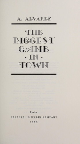 Alvarez, A.: The biggest game in town (1983, Houghton Mifflin)