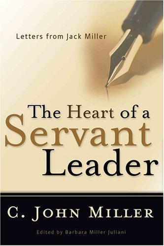C. John: The Heart of a Servant Leader (2004)