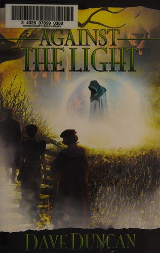 Dave Duncan: Against the light (2011, 47 North)