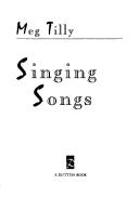 Meg Tilly: Singing songs (1994, Dutton)
