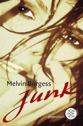 Melvin Burgess: Junk. (German language, 1999, Fischer (Tb.), Frankfurt)