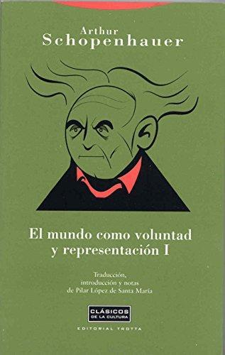 Pilar López De Santa María Delgado, Arthur Schopenhauer: El mundo como voluntad y representación I (Spanish language, 2007)