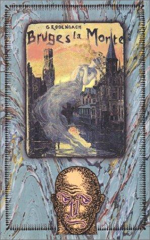 Georges Rodenbach: Bruges-La-Morte (Atlas Press) (Paperback, 1993, Serpent's Tail)