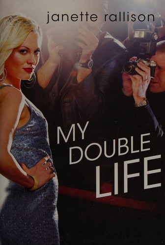 Janette Rallison: My double life (2010, G.P. Putnam's Sons)