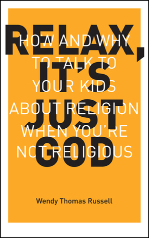 Wendy Thomas Russell, Wendy Thomas Russell: Relax, It's Just God (Paperback, 2015, SCB Distributors)