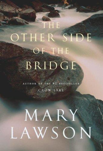 Mary Lawson: The Other Side of the Bridge (Hardcover, 2006, Knopf Canada)