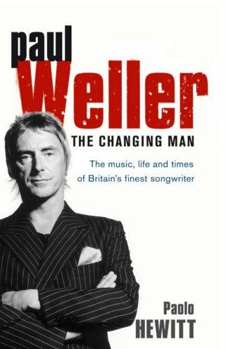 Paolo Hewitt: Paul Weller (2007, Bantam Press)