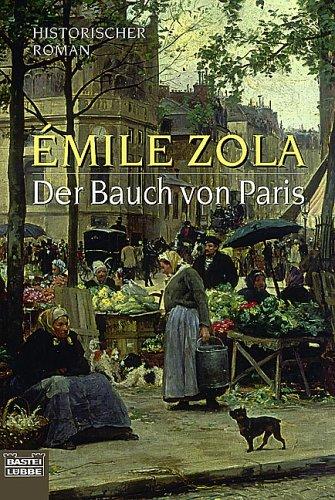 Émile Zola: Der Bauch von Paris. (Paperback, German language, 2000, Lübbe)