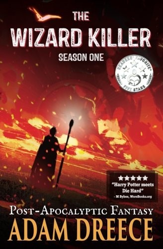 Adam Dreece: The Wizard Killer - Season One: A Post Apocalyptic Fantasy Serial (Volume 1) (2016, ADZO Publishing)