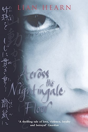Lian Hearn: Across the Nightingale Floor (Tales of the Otori) (Paperback, Pan MacMillan)