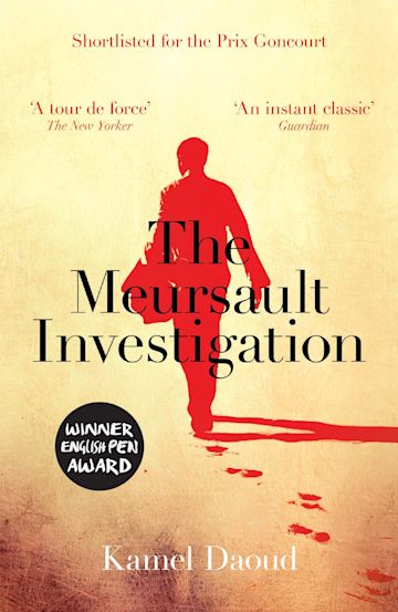 Kamel Daoud: The Meursault Investigation (2015, Oneworld Publications)