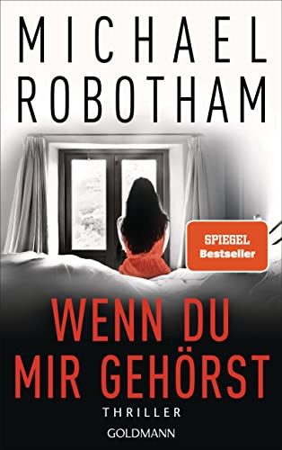 Michael Robotham: Wenn du mir gehörst (Paperback, 2021, Goldmann Verlag)