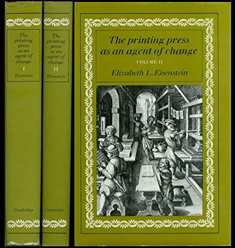 Elizabeth L. Eisenstein: The printing press as an agent of change (1979, , Cambridge University Press)