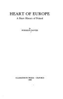 Norman Davies: Heart of Europe