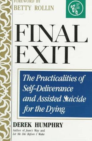 Derek Humphry: Final exit (1991, Hemlock Society, Distributed to the book trade and libraries by Carol Pub.)