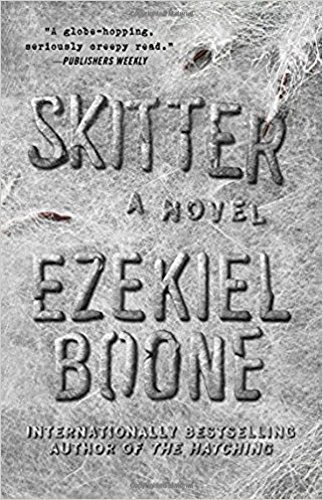 Ezekiel Boone: Skitter (Paperback, 2017, Atria/Emily Bestler Books)