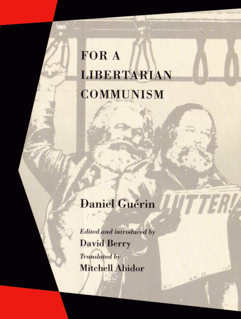 Daniel Guérin, Mitchell Abidor, David Berry: For a Libertarian Communism (2017, PM Press)