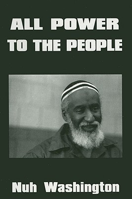 Nuh Washington: All Power To The People (2002, Abraham Guillen Press, Arm the Spirit)