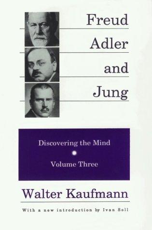 Walter Kaufmann (undifferentiated): Freud, Adler, and Jung: Volume Three (Paperback, Transaction Publishers)