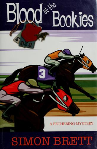 Brett, Simon.: Blood at the bookies (2008, Five Star)