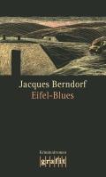 Jacques Berndorf: Eifel- Blues (Paperback, German language, 1989, Grafit Verlag, Grafit Verlag Gmbh)