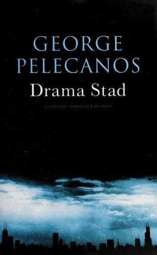George P. Pelecanos: Drama Stad (Paperback, Dutch language, 2005, Anthos)