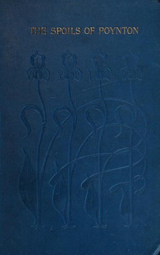 Henry James: The spoils of Poynton (1897, W. Heinemann)