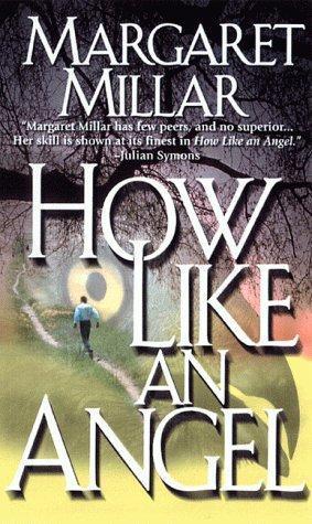 Margaret Millar: How Like an Angel (Paperback, Carroll & Graf)