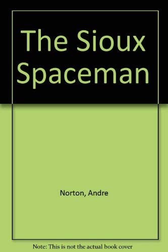 Andre Norton (duplicate): The Sioux Spaceman (1978, Gregg Pr)