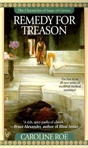 Caroline Roe, Caroline Medora Roe: Remedy for Treason (Roe, Caroline. Chronicles of Isaac of Girona.) (1998, Berkley)