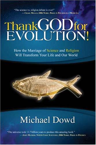 Michael Dowd: Thank God for Evolution! (Hardcover, 2007, Council Oak Books)