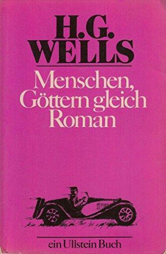 H. G. Wells: Menschen, Göttern gleich (Paperback, german language, 1982, Ullstein)