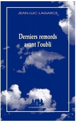 Jean-Luc Lagarce: Derniers remords avant l'oubli (French language, 2004, Solitaires intempestifs)
