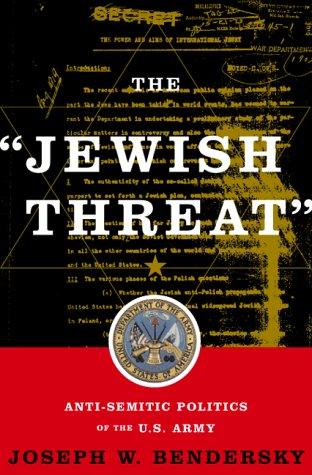 Joseph W. Bendersky: The "Jewish Threat" (Basic Books)