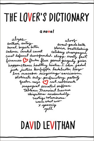 David Levithan: The Lover's Dictionary (2011, Farrar, Straus & Giroux)