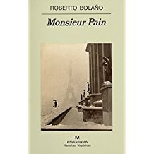 Roberto Bolaño: Monsieur Pain (Spanish language, 1999, Editorial Anagrama)