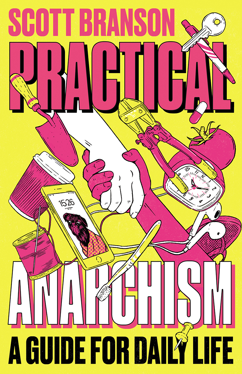 Scott Branson: Practical Anarchism: A Guide for Daily Life (Pluto 2022)