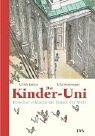 Ulrich Janssen, Ulla Steuernagel, Klaus Ensikat: Die Kinder-Uni (Hardcover, German language, 2003, DVA)
