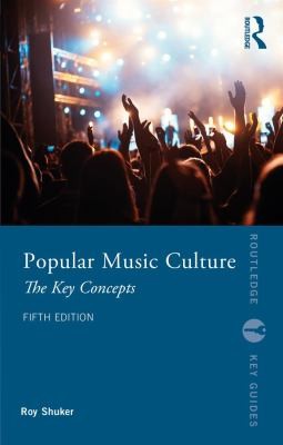 Roy Shuker: Popular Music Culture (2022, Taylor & Francis Group)