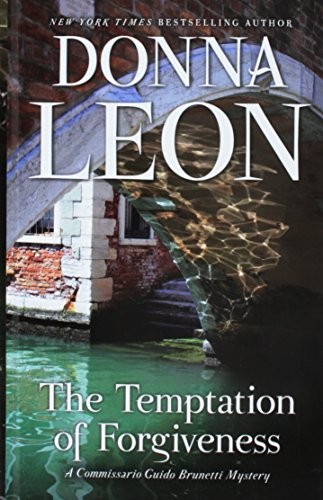 Donna Leon: The Temptation of Forgiveness (Hardcover, 2018, Thorndike Press Large Print)